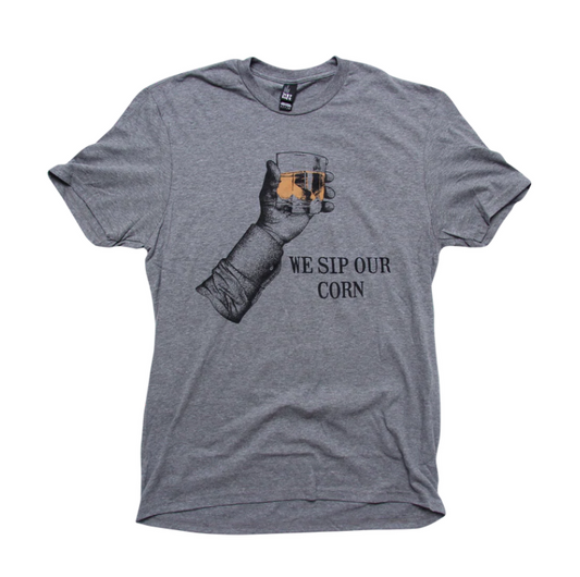 We Sip Our Corn T-shirt